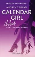 Calendar Girl. &Auml;lskad : Oktober, November, December