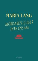M&ouml;rdaren ljuger inte ensam