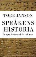 Spr&aring;kens historia : en uppt&auml;cktsresa i tid och rum