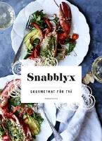 Snabblyx : gourmetmat f&ouml;r tv&aring;