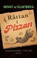 R&aring;ttan i pizzan : folks&auml;gner i v&aring;r tid