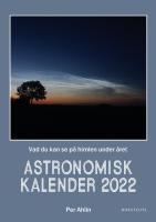 Astronomisk kalender 2022 : vad du kan se p&aring; himlen under &aring;ret