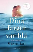 Dina f&auml;rger var bl&aring;