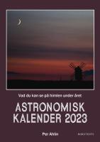 Astronomisk kalender 2023 : vad du kan se p&aring; himlen under &aring;ret