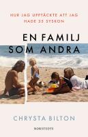 En familj som andra : hur jag uppt&auml;ckte att jag hade 35 syskon