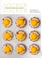 Socker Sucker - Klassiska bakverk p&aring; ny niv&aring;