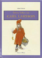 F&ouml;rsta boken om Carl Larsson