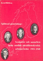 Splittrad gemenskap Kontakter och samarbete inom nordisk socialdemokratisk arbetarrörelse 1931-1945