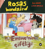 Rosas bondg&aring;rd = Emine'nin ciftligi