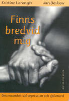 Finns bredvid mig : Om ensamhet vid depression och sj&auml;lvmord