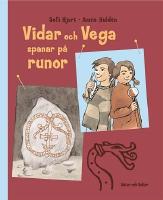Vidar och Vega spanar p&aring; runor