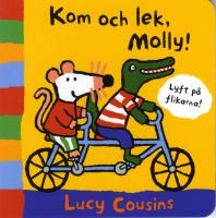Kom och lek, Molly!