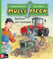 Mulle Meck ber&auml;ttar om traktorer