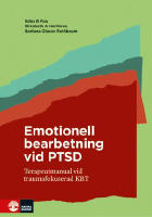Emotionell bearbetning vid PTSD : terapeutmanual vid traumafokuserad KBT