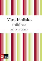 V&aring;ra bibliska m&ouml;drar
