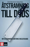 &Aring;tstramning till d&ouml;ds : om en ekonomisk doktrins misslyckande