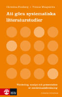 Att g&ouml;ra systematiska litteraturstudier : v&auml;rdering analys och present