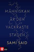M&auml;nniskan &auml;r den vackraste staden - roman