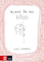 Ibland &auml;r jag r&auml;dd