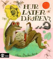 Hur l&aring;ter djuren? : Mitt f&ouml;rsta bestiarium