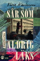 S&aring;r som aldrig l&auml;ks