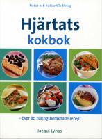 Hj&auml;rtats kokbok - [&ouml;ver 80 n&auml;ringsber&auml;knade recept]