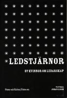 Ledstj&auml;rnor : 57 kvinnor om ledarskap