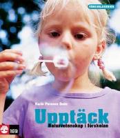 Uppt&auml;ck naturvetenskap i f&ouml;rskolan