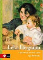 Leka lite grann : l&auml;rdomar av sm&aring; barn