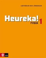 Heureka!  : fysik 1 - ledtr&aring;dar och l&ouml;sningar