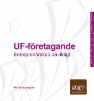 UF-f&ouml;retagande. Entrepren&ouml;rskap p&aring; riktigt