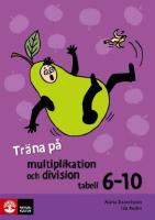 Tr&auml;na p&aring; multiplikation och division tabell 6-10