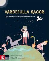 V&auml;rdefulla sagor - [lyft v&auml;rdegrunden genom ber&auml;ttande]