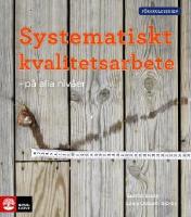 Systematiskt kvalitetsarbete - p&aring; alla niv&aring;er