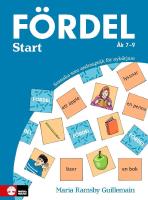 F&ouml;rdel Start &aring;k 7-9 : Svenska som andraspr&aring;k f&ouml;r nyb&ouml;rjare