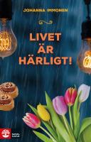 Livet &auml;r h&auml;rligt!
