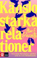 K&auml;nslostarka relationer : utveckla f&ouml;rst&aring;else, n&auml;rhet och ro i ert f&ouml;rh&aring;llande