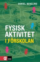 Fysisk aktivitet i f&ouml;rskolan