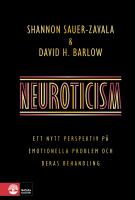 Neuroticism : ett nytt perspektiv p&aring; emotionella problem och deras behandling