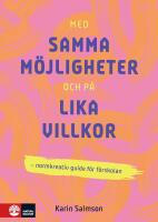 Med samma m&ouml;jligheter och p&aring; lika villkor : Normkreativ guide f&ouml;r f&ouml;rskolan