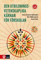 Den utbildningsvetenskapliga k&auml;rnan f&ouml;r f&ouml;rskolan