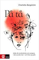 P&aring; t&aring; : Hj&auml;lp din ton&aring;rsdotter att navigera i det sociala livet - och hitta sig sj&auml;lv