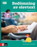 Input Bed&ouml;mning av skrivutveckling - i l&aring;g- och mellanstadiet