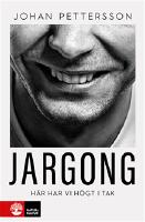 Jargong : H&auml;r har vi h&ouml;gt i tak