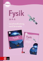 PULS Fysik 4-6 L&auml;rarhandledning med l&auml;rarwebb, fj&auml;rde upplagan