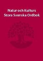 Natur och Kulturs stora svenska ordbok
