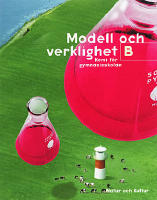 Modell och verklighet : kemi f&ouml;r gymnasieskolan. B, L&auml;robok