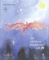 All v&auml;rldens ber&auml;ttelser och du, B