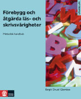 F&ouml;rebygg och &aring;tg&auml;rda l&auml;s- och skrivsv&aring;righeter : metodisk handbok