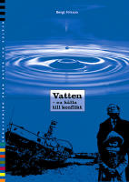 Vatten - en källa till konflikt Fördjupningsbok